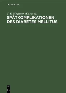 Mogensen / Standl |  Spätkomplikationen des Diabetes mellitus | eBook | Sack Fachmedien