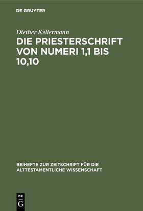 Kellermann |  Die Priesterschrift von Numeri 1,1 bis 10,10 | eBook | Sack Fachmedien