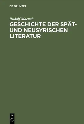 Macuch |  Geschichte der spät- und neusyrischen Literatur | eBook | Sack Fachmedien