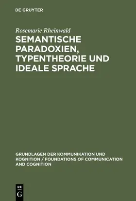 Rheinwald |  Semantische Paradoxien, Typentheorie und ideale Sprache | eBook | Sack Fachmedien