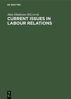 Gladstone / Landsbury / Stieber |  Current Issues in Labour Relations | eBook | Sack Fachmedien