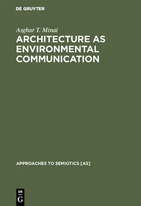 Minai |  Architecture as Environmental Communication | eBook | Sack Fachmedien