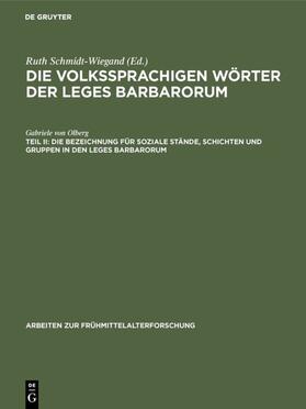 Olberg |  Die Bezeichnung für soziale Stände, Schichten und Gruppen in den Leges Barbarorum | eBook | Sack Fachmedien