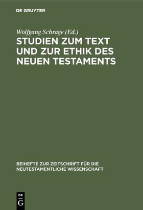 Schrage |  Studien zum Text und zur Ethik des Neuen Testaments | eBook | Sack Fachmedien
