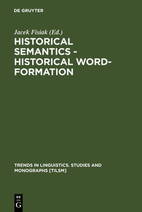 Fisiak |  Historical Semantics - Historical Word-Formation | eBook | Sack Fachmedien