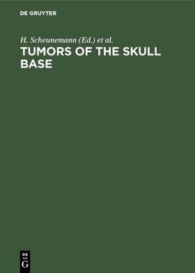 Scheunemann / Schürmann / Helms |  Tumors of the skull base | eBook | Sack Fachmedien