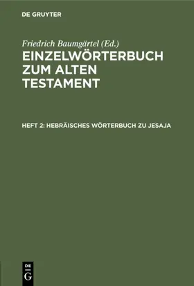 Baumgärtel |  Hebräisches Wörterbuch zu Jesaja | eBook | Sack Fachmedien