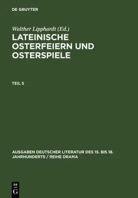 Lipphardt |  Lateinische Osterfeiern und Osterspiele V | eBook | Sack Fachmedien