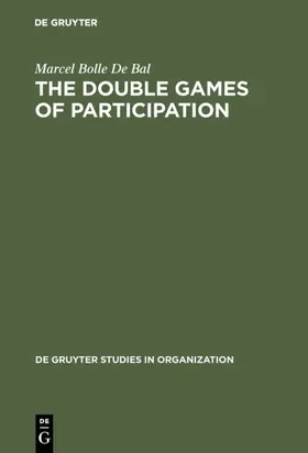 Bolle De Bal |  The Double Games of Participation | eBook | Sack Fachmedien