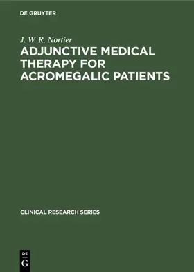 Nortier |  Adjunctive Medical Therapy for Acromegalic Patients | eBook | Sack Fachmedien