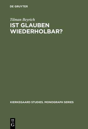 Beyrich |  Ist Glauben wiederholbar? | eBook | Sack Fachmedien