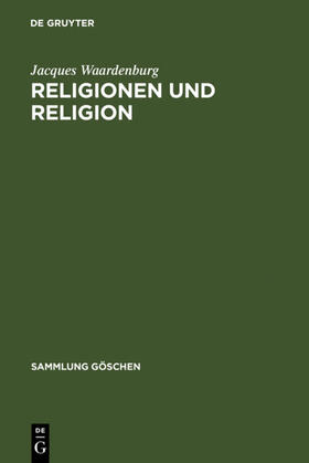 Waardenburg |  Religionen und Religion | eBook | Sack Fachmedien