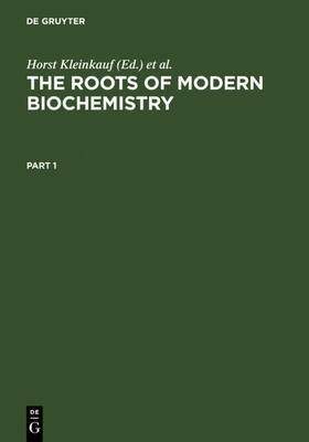 Kleinkauf / Döhren / Jaenicke |  The Roots of Modern Biochemistry | eBook | Sack Fachmedien