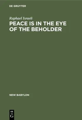 Israeli |  Peace is in the Eye of the Beholder | eBook | Sack Fachmedien