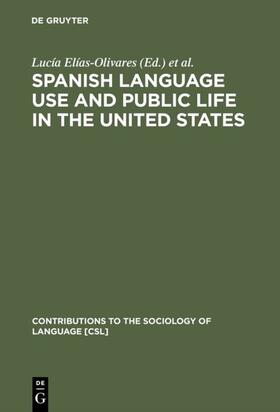 Elías-Olivares / Leone / Cisneros |  Spanish Language Use and Public Life in the United States | eBook | Sack Fachmedien