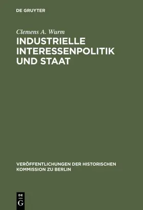 Wurm |  Industrielle Interessenpolitik und Staat | eBook | Sack Fachmedien