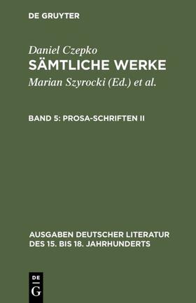Czepko / Seelbach |  Prosa-Schriften II | eBook | Sack Fachmedien