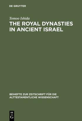 Ishida |  The Royal Dynasties in Ancient Israel | eBook | Sack Fachmedien