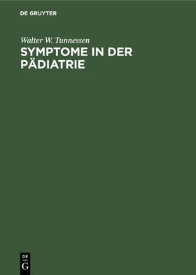 Tunnessen |  Symptome in der Pädiatrie | eBook | Sack Fachmedien