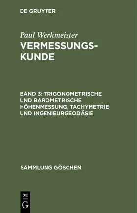 Werkmeister |  Trigonometrische und barometrische Höhenmessung, Tachymetrie und Ingenieurgeodäsie | eBook | Sack Fachmedien