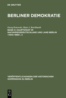 Kotowski / Reichhardt |  Hauptstadt im Nachkriegsdeutschland und Land Berlin &lt;1945–1985&gt; | eBook | Sack Fachmedien