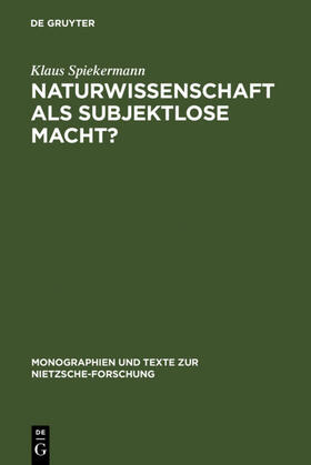 Spiekermann |  Naturwissenschaft als subjektlose Macht? | eBook | Sack Fachmedien