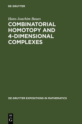 Baues |  Combinatorial Homotopy and 4-Dimensional Complexes | eBook | Sack Fachmedien