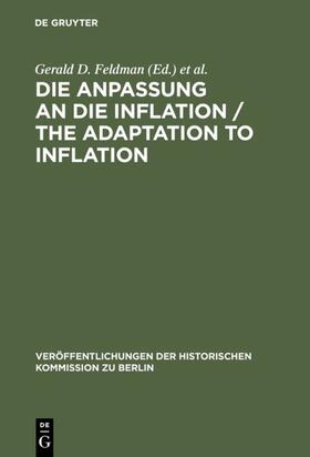 Feldman / Holtfrerich / Ritter |  Die Anpassung an die Inflation / The Adaptation to Inflation | eBook | Sack Fachmedien