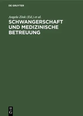 Zink / Tietze / Korporal |  Schwangerschaft und medizinische Betreuung | eBook | Sack Fachmedien