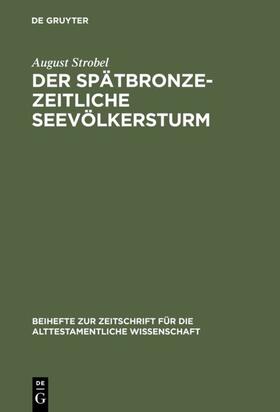 Strobel |  Der spätbronzezeitliche Seevölkersturm | eBook | Sack Fachmedien