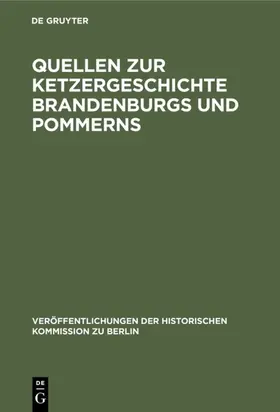 Kurze |  Quellen zur Ketzergeschichte Brandenburgs und Pommerns | eBook | Sack Fachmedien