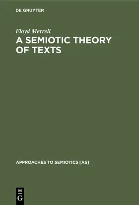 Merrell |  A Semiotic Theory of Texts | eBook | Sack Fachmedien