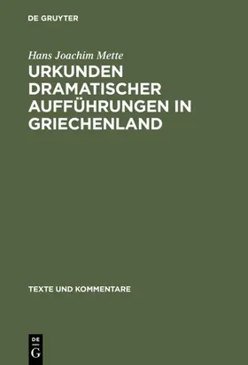 Mette |  Urkunden dramatischer Aufführungen in Griechenland | eBook | Sack Fachmedien