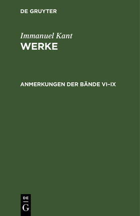 Kant |  Anmerkungen der Bände VI–IX | eBook | Sack Fachmedien