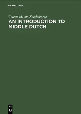 Kerckvoorde |  An Introduction to Middle Dutch | eBook | Sack Fachmedien