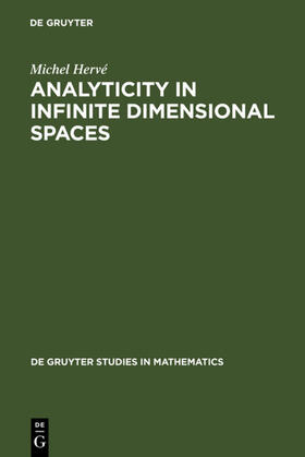 Hervé |  Analyticity in Infinite Dimensional Spaces | eBook | Sack Fachmedien