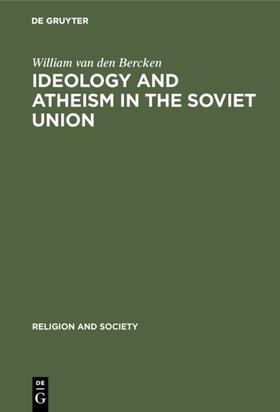 Bercken |  Ideology and Atheism in the Soviet Union | eBook |  Sack Fachmedien