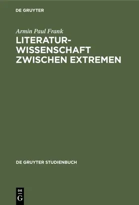 Frank |  Literaturwissenschaft zwischen Extremen | eBook | Sack Fachmedien