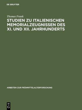 Frank |  Studien zu italienischen Memorialzeugnissen des XI. und XII. Jahrhunderts | eBook | Sack Fachmedien