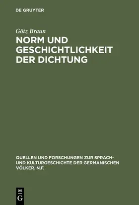 Braun |  Norm und Geschichtlichkeit der Dichtung | eBook | Sack Fachmedien