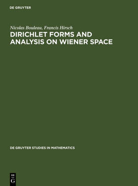 Bouleau / Hirsch |  Dirichlet Forms and Analysis on Wiener Space | eBook | Sack Fachmedien