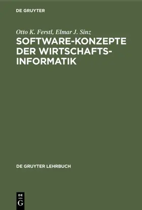 Ferstl / Sinz |  Software-Konzepte der Wirtschaftsinformatik | eBook | Sack Fachmedien