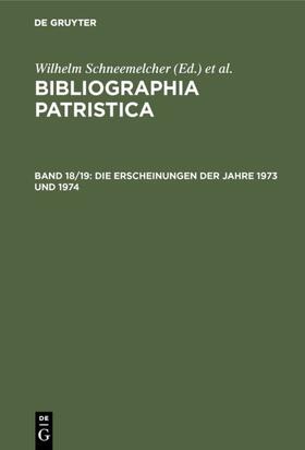 Schneemelcher / Schäferdiek |  Die Erscheinungen der Jahre 1973 und 1974 | eBook | Sack Fachmedien