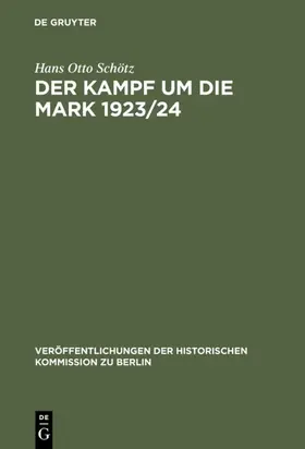 Schötz |  Der Kampf um die Mark 1923/24 | eBook | Sack Fachmedien