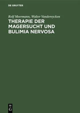 Meermann / Vandereycken |  Therapie der Magersucht und Bulimia nervosa | eBook | Sack Fachmedien