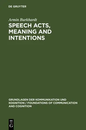 Burkhardt |  Speech Acts, Meaning and Intentions | eBook | Sack Fachmedien