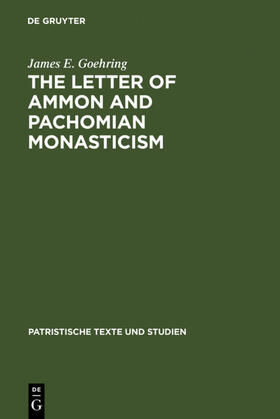 Goehring | The Letter of Ammon and Pachomian Monasticism | E-Book | sack.de