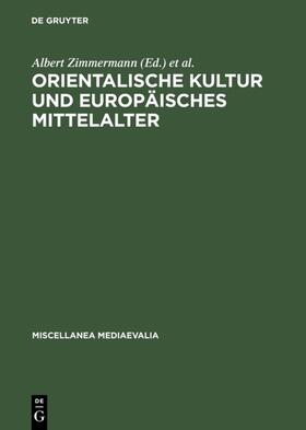 Zimmermann / Craemer-Ruegenberg / Vuillemin-Diem |  Orientalische Kultur und europäisches Mittelalter | eBook | Sack Fachmedien