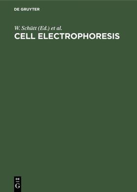 Schütt / Klinkmann |  Cell Electrophoresis | eBook | Sack Fachmedien