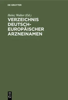 Walter |  Verzeichnis Deutsch-Europäischer Arzneinamen | eBook | Sack Fachmedien